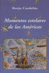 Momentos estelares de las Américas, de Cardelús Muñoz-Seca | portada del libro