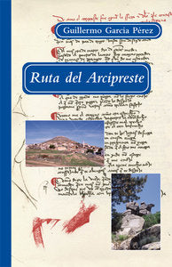 Ruta del Arcipreste, de García Pérez, Guillermo | portada del libro