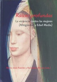 Raíces profundas. La violencia contra las mujeres, de Varios autores | portada del libro