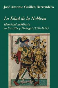 La Edad de la Nobleza, de Guillén Berrendero, José Antonio | portada del libro