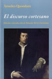 El discurso cortesano, de Quondam, Amedeo | portada del libro
