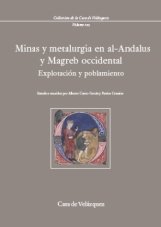 Minas y metalurgia en al-Andalus y Magreb occidental, de Varios autores | portada del libro
