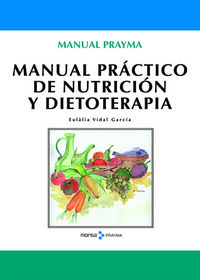Manual práctico de nutricion y dietoterapia, de Vidal García, Eulàlia | portada del libro