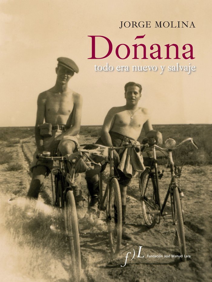 Doñana. Todo era nuevo y salvaje., de Molina, Jorge | portada del libro