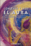 Cómo ver y leer el aura, de ANDREWS | portada del libro