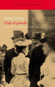 Viaje al pasado, de Zweig, Stefan | portada del libro