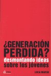 ¿Gerneración pérdida?, de MARTIN LUCIA | portada del libro