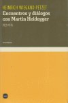 Encuentros y diálogos con Martin Heidegger, 1929-1976, de Petzet, Heinrich Wiegand | portada del libro