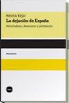 La dejación de España, de Béjar, Helena | portada del libro