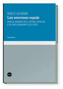 Las neuronas espejo, de Iacoboni, Marco | portada del libro
