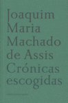 Crónicas escogidas, de de Assis, Machado | portada del libro