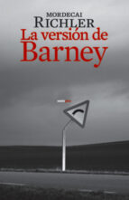 VERSION DE BARNEY,LA, de Mordecai Richler | portada del libro