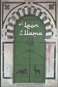 El león y la llama, de Rincón Serrano, Alfonso | portada del libro