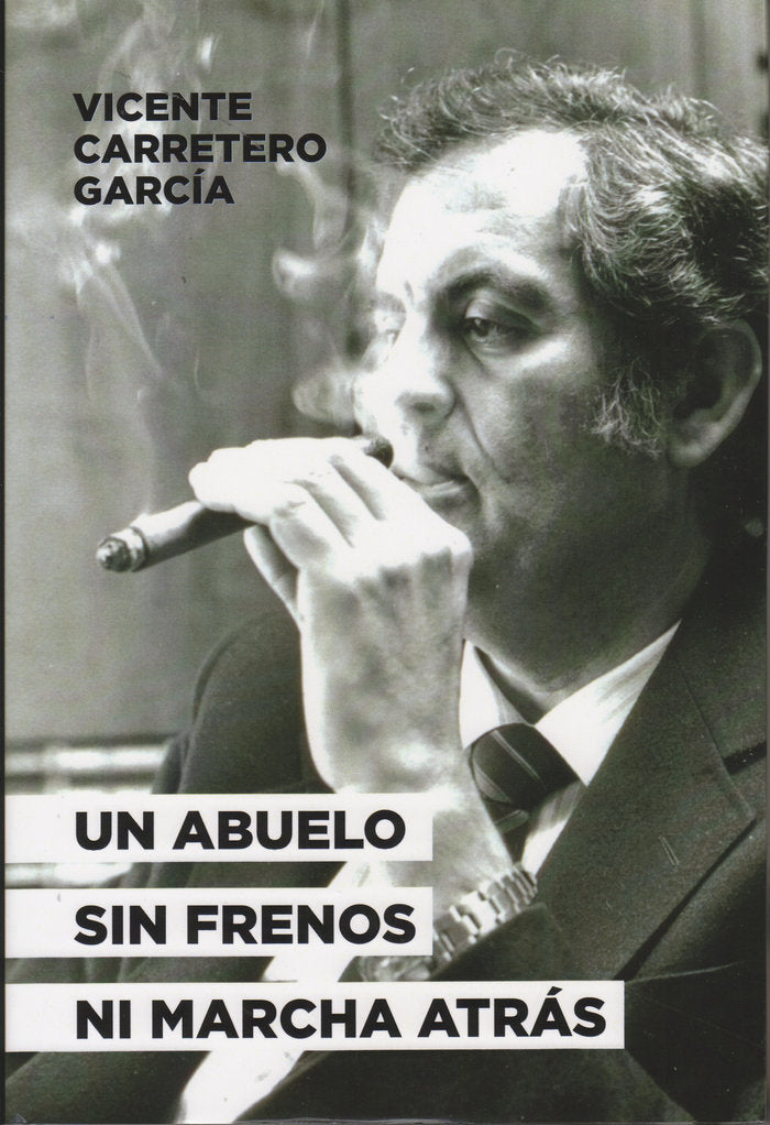 Un abuelo sin frenos ni marcha atrás, de Carretero García, Vicente | portada del libro