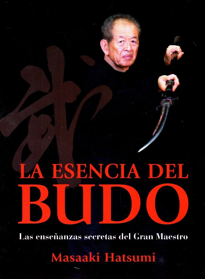 ESENCIA DEL BUDO,LA, de HATSUMI,MASAAKI | portada del libro