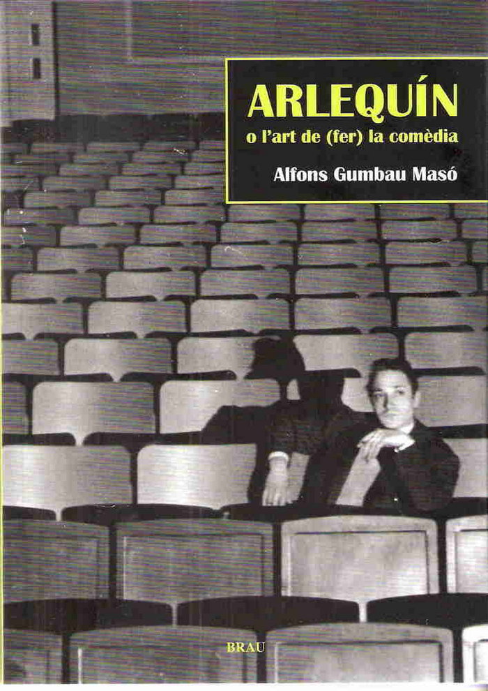Arlequín o l'art de (fer) la comèdia, de Gumbau Masó, Alfons | portada del libro