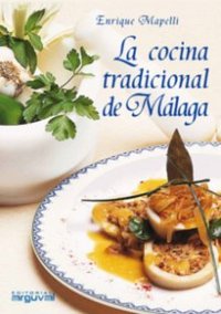 La cocina tradicional de Málaga, de Mapelli López, Enrique | portada del libro