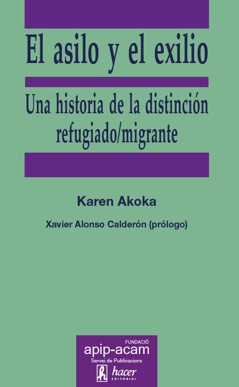 El asilo y el exilio, de Akoka, Karen | portada del libro
