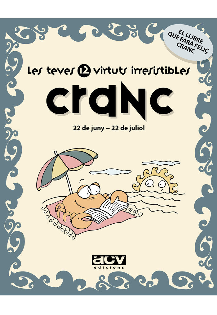 Les teves 12 virtuts irresistibles: Cranc, de Rosés Collado, Laia | portada del libro