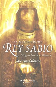 MALDICION DEL REY SABIO,LA, de Guadalajara Medina | portada del libro
