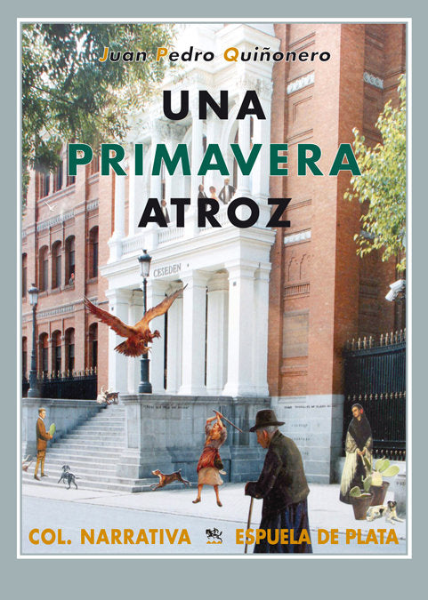 Una primavera atroz, de Quiñonero, Juan Pedro | portada del libro