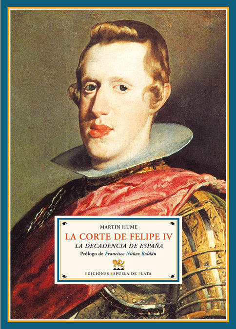 La corte de Felipe IV, de Hume, Martin | portada del libro