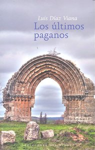 Los últimos paganos, de Díaz Viana, Luis | portada del libro