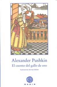 El cuento del gallo de oro, de Pushkin, Alexander | portada del libro