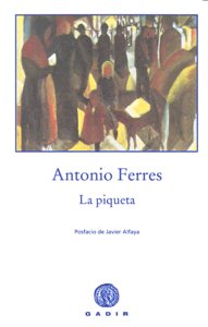 La piqueta, de Ferres, Antonio | portada del libro