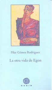 La otra vida de Egon, de Gómez Rodríguez, Pilar | portada del libro