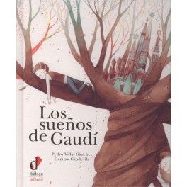 Los sueños de Gaudí, de Villar Sánchez, Pedro | portada del libro