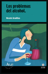 Los problemas del alcohol, de Gradillas Regodón, Vicente | portada del libro
