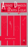 Actividades de dinamización desde la biblioteca escolar, de García Guerrero, José | portada del libro