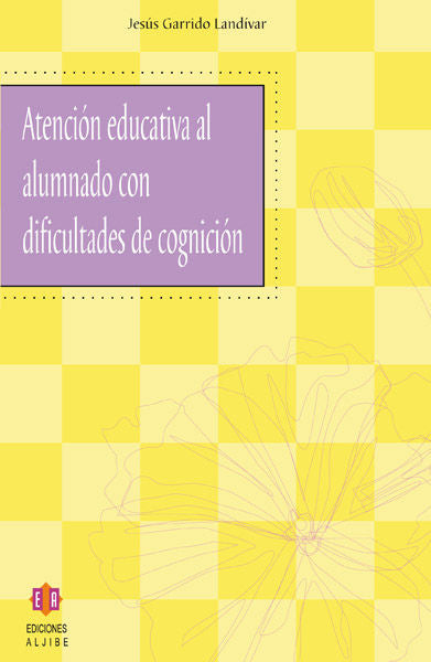 Atención educativa al alumnado con dificultades de cognición, de Garrido Landívar, Jesús | portada del libro