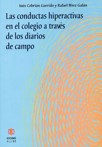 Las conductas hiperactivas en el colegio a través de los diarios de campo, de Cebrián Garrido, Inés | portada del libro