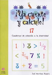 ¡Ya cuento y calculo 17!, de Martínez Romero, José | portada del libro