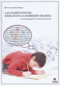 Las competencias básicas en la expresión escrita, de Luceño Campos, José Luis | portada del libro
