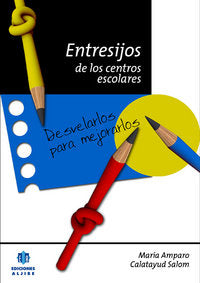 Entresijos de los centros escolares, de Calatayud Salom, María Amparo | portada del libro