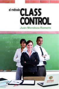 El método ClassControl, de Mendoza Romero, Juan | portada del libro