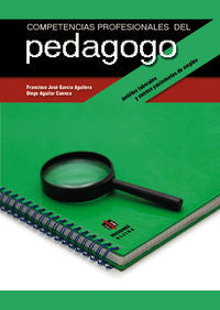 Competencias profesionales del pedagogo, de García Aguilera, Francisco José | portada del libro