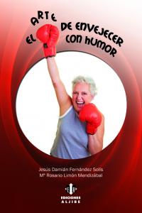 El arte de envejecer con humor, de Fernández Solís, Jesús Damián | portada del libro