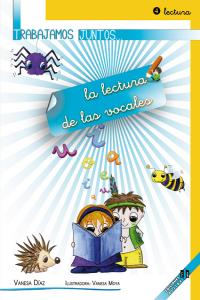 Trabajamos juntos... la lectura de las vocales, de Díaz Sánchez, Vanesa | portada del libro