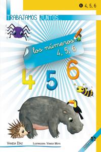 Trabajamos juntos... los números 4, 5, 6, de Díaz Sánchez, Vanesa | portada del libro