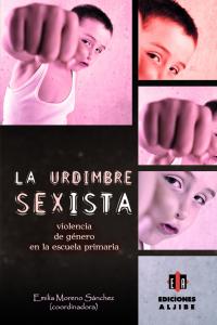 La urdimbre sexista, de Moreno Sánchez, Emilia | portada del libro