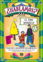 HABLAMOS 11 EL PINO AMARILLO, de Varios autores | portada del libro