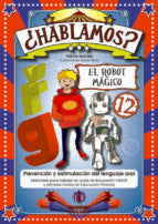 HABLAMOS 12 EL ROBOT MAGICO, de Varios autores | portada del libro