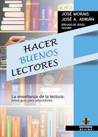 HACER BUENOS LECTORES, de Junça de Morais | portada del libro
