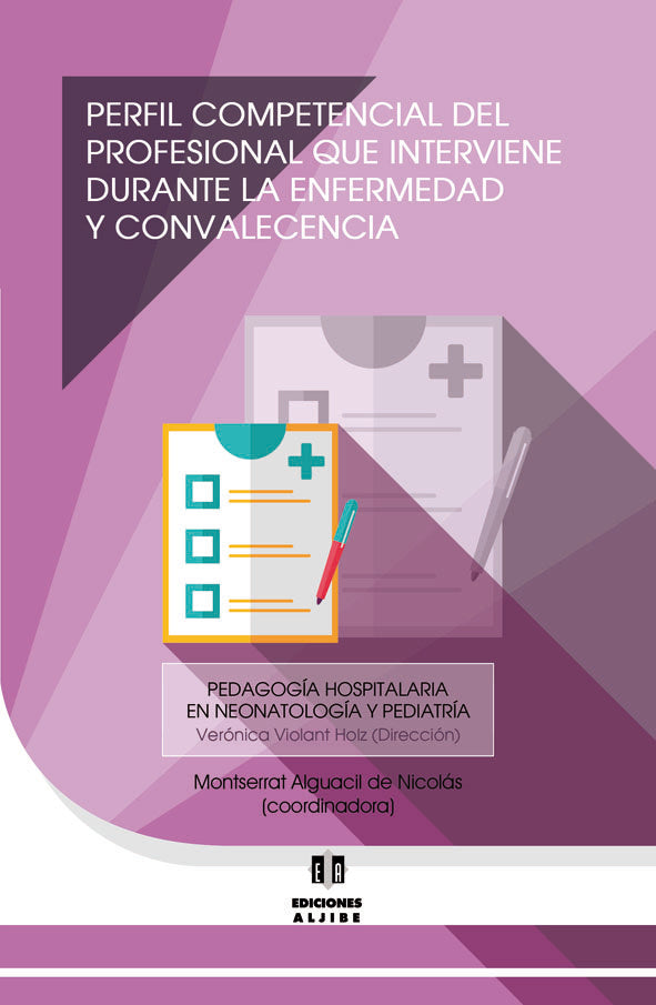 Perfil competencial del profesional que interviene durante la enfermedad y la convalecencia, de Alguacil de Nicolás, Montserr