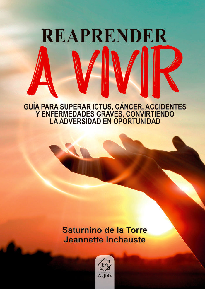 Reaprender a vivir, de De la Torre de la Torre, Saturnino | portada del libro