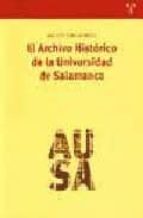 El Archivo Histórico de la Universidad de Salamanca, de Agustín Vivas Moreno | portada del libro